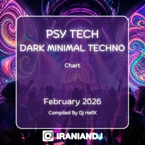 PsyTech & DarkMinimalTechno Chart - February 2026